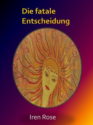 cover image of Die fatale Entscheidung